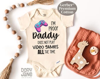 Funny Daddy ONESIES® Brand Bodysuit I'm Proof Video Games Baby Bodysuit Premium Cotton Baby Announcement Baby Reveal Gamer Baby Outfit