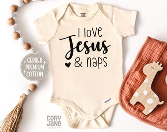 I love Jesus and Naps Baby ONESIES® Brand Bodysuit Funny Religious Baby Bodysuit Christian Natural Baby Outfit Cute Jesus Baby Faith Outfit