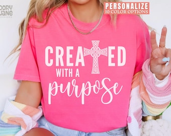Christian Shirt Comfort Colors Christian Bible Verse Tshirt Religious Tee Gift for Friend Created With a Purpose Trendy Faith Womens Tee