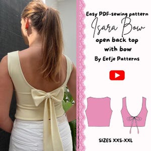 May include: A pale yellow sleeveless top with an open back and a large fabric bow detail. The text reads Easy PDF-sewing pattern Isara Bow open back top with bow By Eefje Patterns. Includes pink technical sketches of the top and sizes XXS-XXL.