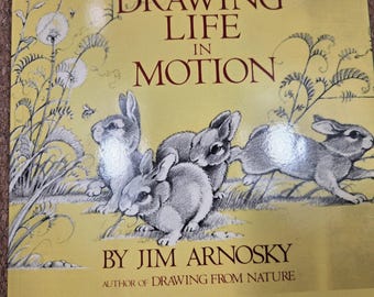 Drawing Life in Motion by Jim Arnosky