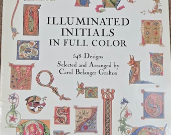 Illuminated Initials in Full Color 548 Designs" by Carol Belanger Grafton.