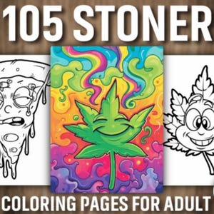 Może przedstawiać: Obraz reklamowy 105 stron do kolorowania Stoner dla dorosłych. Obraz przedstawia trzy ilustracje: kawałek pizzy z opadającą twarzą, uśmiechnięty liść konopi z kolorowym psychodelicznym tłem i uśmiechnięty liść konopi. Tekst brzmi "105 Stoner" i "Kolorowanki dla dorosłych".