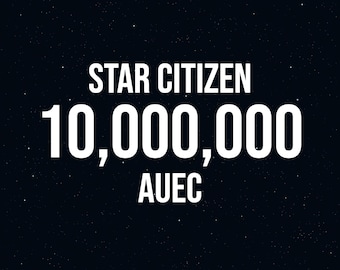 Star Citizen aUEC - 10 Mil (10M) aUEC - 4.8.2 LIVE star citizen auec