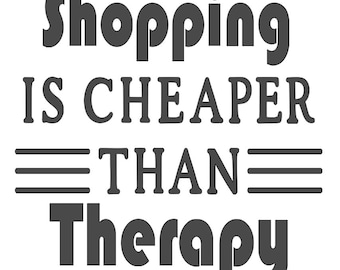 Op de afbeelding: Zwart-witte tekstafbeelding met de tekst "Shopping is cheaper than therapy".