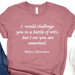 William Shakespeare Quote Shirt, Book Reader Tees, English Teacher Gift, Literary Shirt, Battle of Wits, Shakespeare Shirt, Literature Gift