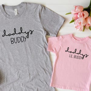 Daddys Buddy Shirt, Daddy and Me, Family Matching Tee, Father&#39;s Day Shirt, Daddy&#39;s Girl Shirt, Daddy&#39;s Boy Shirt, Dad T-shirt, New Dad Gift