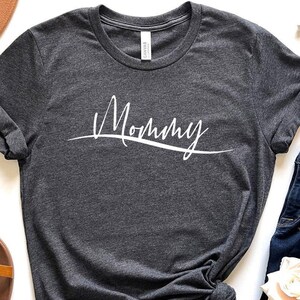 Mommy Shirt, Mama Shirt, Cute Mom Shirt, Gift For Mom, Motherhood Shirt, Mama T-shirt, Mom Life Shirt, Mother&#39;s Day Gift, Best Mom Shirt