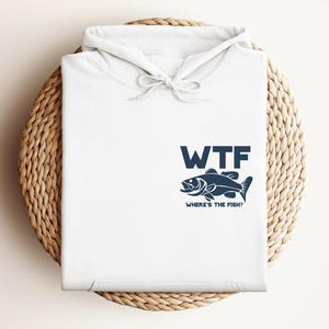 Lustiges WTF, wo die Fischtasche Hoodie ist, Fischer Hoodie, minimalistischer Fischen Hoodie, Vatertag Hoodie, Geschenk für Fischer Hoodie Bild 3