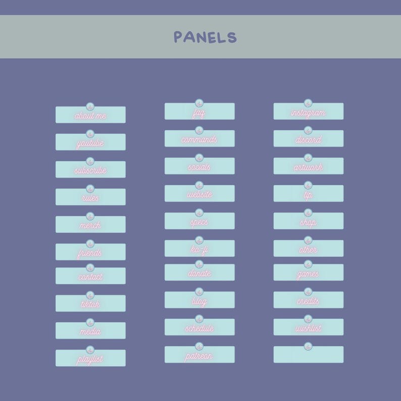 Pu&ograve; includere: Una grafica digitale con la parola "PANELS" in alto. Sotto ci sono tre colonne di pulsanti rettangolari azzurri con testo rosa. I pulsanti contengono parole come "about me", "youtube", "subscribe", "rules", "merch", "friends", "contact", "tiktok", "media" e "playlist".