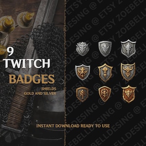 May include: Nine Twitch badges in gold and silver shield designs. The badges are in various shapes and styles, with intricate details. The image also includes a sword, chainmail, and text that reads "Instant Download Ready to Use."