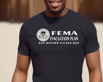 FEMA Evacuation Plan, you gotta run from an emergency