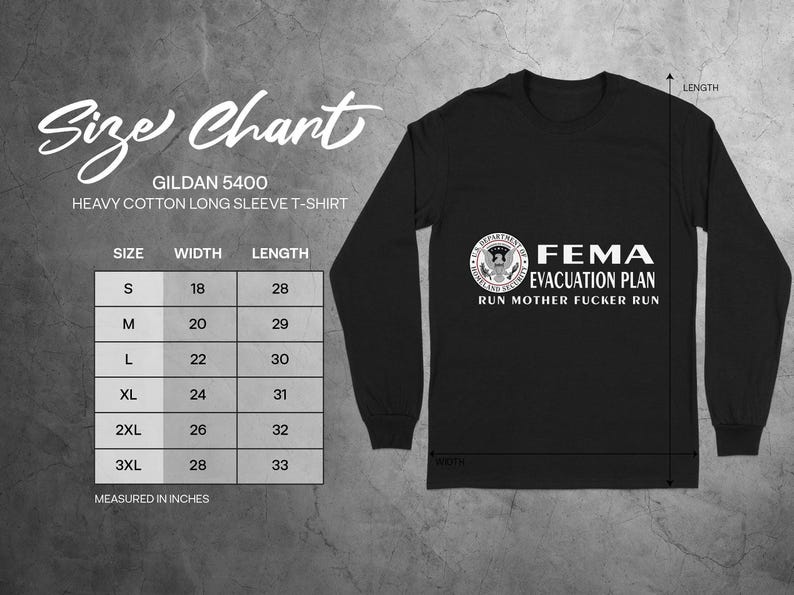A size chart for a Gildan 5400 heavy cotton long-sleeve t-shirt next to the black FEMA evacuation plan shirt.