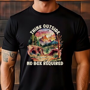 Think Outside No Box Necessary Outdoor Nature T-Shirt Gift Think Outside No Box Necessary Outdoor Nature T-Shirt Gift