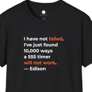 Edison 555 Timer Fehler Zitat Elektronik T-Shirt, lustiges Techniker T-Shirt, inspirierendes Maker Shirt, Programmieren Humor Geschenk für Tech Geek