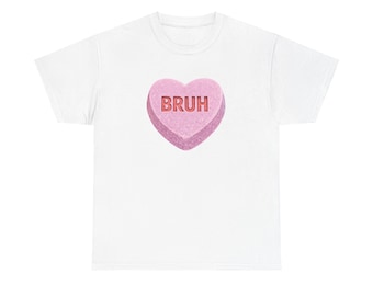Valentine Bruh Heart Candy Tee