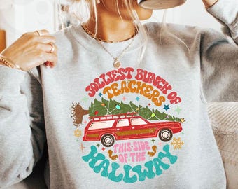 Teacher Christmas Sweatshirt / Jolliest Bunch Of Teachers This Side Of The Hallway / Holiday Teacher Sweater, Funny Christmas Matching Shirt