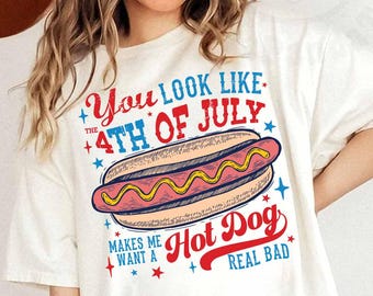 Rolig 4 juli-t-shirt, du ser ut som den 4 juli-tröjan, 4 juli-tröja för varmkorvälskare, självständighetsdagen-tröja, amerikanska t-shirts