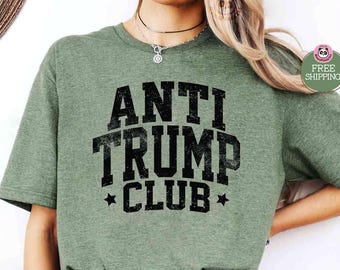 Anti Trump Club, FDT Shirt, Anti Trump Shirt, Anti Maga Shirt, Anti Trumpf Geschenk, Freiheitliches Shirt, demokrat Shirt, feministisches Shirt, politisches T-Shirt