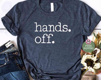 hands off shirt, Anti Trump shirt, resistance shirt, protest shirt, anti maga shirt, Liberal shirt, democrat shirt, political tee shirt