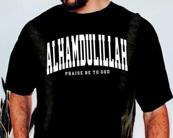 College style Alhamdulillah shirt, Muslim shirt, Ramadan Shirt, Women Islamic T-shirt, Gifts For Muslims, Ramadan Gift Men Islamic Clothing