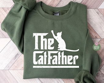 The Catfather Sweatshirt, Cat Dad Sweater, Cat Lover Gift for Dad, Fathers Day Gift, Cat Owner Gift for Husband, Christmas Dad Gift