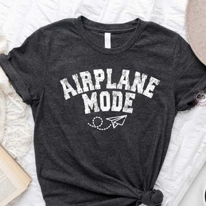 airplane mode t-shirt, vacation mode shirt, girls trip tee, travelling shirt, adventure shirt, pilot shirt, traveler gift