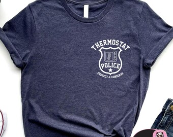 Funny Dad T-shirt, Thermostat Police Shirt, Dad Joke Shirt, Husband Gift, Humor Dad Gifts, Sarcastic Gift for Dad, Popular Dad Tee Shirt