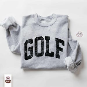 Golf Sweatshirt Golfing Sweatshirt Women's Golf Hoodie Golfer Sweatshirt Gift for Golfing Girls Gift Ideas for Her Golf Women Golf Men Sweatshirt Golf gift distressed golf shirt golf dad gift