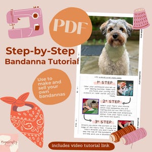Puede incluir: Un tutorial paso a paso para hacer bandanas, con un perro usando una bandana y una máquina de coser. El tutorial incluye instrucciones para seleccionar la tela, cortar y coser. También incluye un enlace a un tutorial en video.