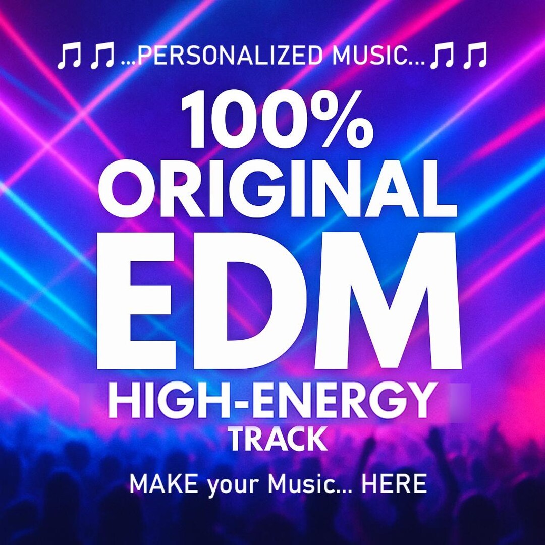 100% Original EDM Track by Your Name | High-energy Electronic Music ...