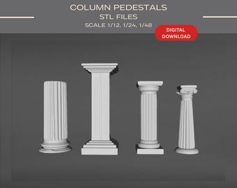 Dollhouse Column Pedestals Set: 3D Print STL Files (1/12, 1/24, 1/48 Scale)