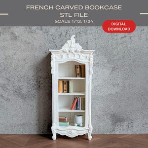 May include: A white, French carved bookcase with intricate detailing, housing miniature books and decorative objects. The bookcase is a digital download, with a scale of 1/12 and 1/24. The image includes the text "FRENCH CARVED BOOKCASE STL FILE" and a red "DIGITAL DOWNLOAD" button.