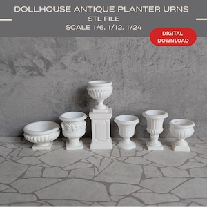 May include: A collection of white dollhouse antique planter urns in various shapes and sizes. The urns include a pedestal design, a bowl-shaped urn, and urns with decorative detailing. The image includes the text "DOLLHOUSE ANTIQUE PLANTER URNS STL FILE SCALE 1/6, 1/12, 1/24 DIGITAL DOWNLOAD."