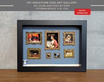 May include: A black shadow box frame containing seven miniature gold-toned ornate frames with dog-themed artwork on a blue background. The text reads: DIY MINIATURE DOG ART GALLERY, STL FILES AND STEP BY STEP TUTORIALS, SCALE 1/12, 1/24, DIGITAL DOWNLOAD.