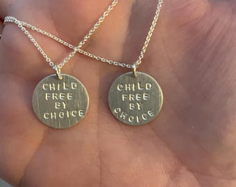 Child Free By Choice or Childless by Choice —handmade sterling silver hand-stamped necklace — protect reproductive rights Kamala Harris
