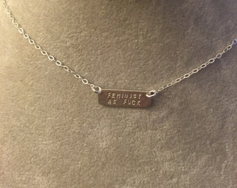 FEMINIST AS F*CK sterling silver bar necklace --hand stamped.  feminism equality politics election democrat election 2016 anti-trump mature