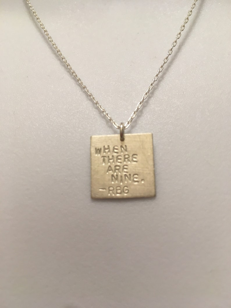 RBG Ruth Bader Ginsburg When there are nine sterling silver necklace stamped handmade feminist SCOTUS politics election 2020 democrat image 3