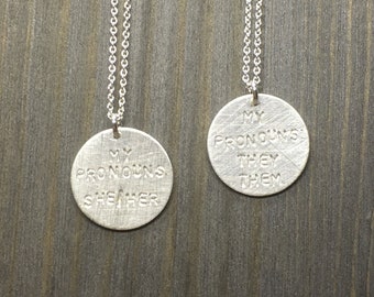 My pronouns are she/her or they/them or custom stamped sterling necklace -- hand stamped silver gender identity queer trans LGBTQIA+