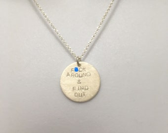 Politics 2020/2021 "*F*ck around & find out" sterling silver necklace -- stamped handmade POTUS impeachment election democrat mansplainer