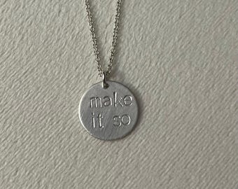 Star Trek "make it so" Captain Picard, Next Generation/ inspirational necklace-- geek girl collection -- sterling silver
