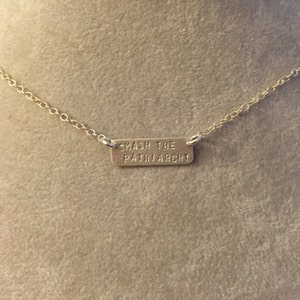 SMASH THE PATRIARCHY sterling silver bar necklace hand stamped. feminism equality politics election democrat election 2016 anti-trump image 1