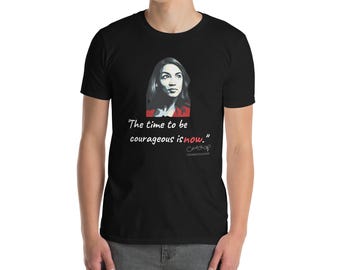 AOC Alexandria Ocasio-Cortez Courageous Short-Sleeve Unisex T-Shirt