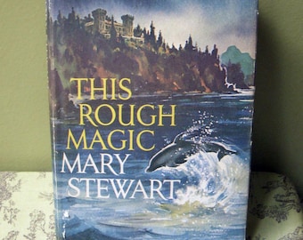 This Rough Magic, Mary Stewart Book, Vintage Hardcover Dust Jacket, 1964 Hardback