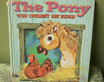 The Pony Who Couldn't Say Neigh, Vintage Tell-A-Tale Book, Whitman Horse Picture Book 1964, Marjory Schwalje, Pix by Stephen Thomas