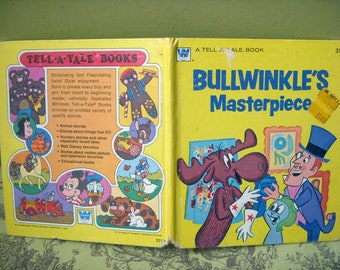 Bullwinkle's Masterpiece, Vintage Tell-A-Tale Book, Children's Picture Book, Whitman Book, Bullwinkle and Rocky