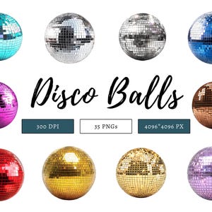 May include: Collection of disco balls in various colors, including teal, silver, blue, pink, bronze, red, gold, and lavender. The image includes the text "Disco Balls", "300 DPI", "35 PNGs", and "4096*4096 PX".