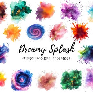 May include: A set of 45 digital watercolor paint splatters in various colors and patterns. The splatters are in a variety of shapes and sizes, and some have a galaxy-like design. The text "Dreamy Splash" is written in black at the bottom of the image, along with the information "45 PNG | 300 DPI | 4096*4096".
