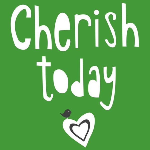 Cherish Today - 8x10 - green and white