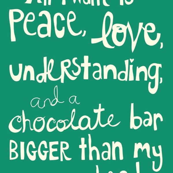 Peace, Love, Chocolate (in teal green) - 8x10
